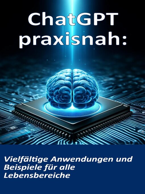 Title details for ChatGPT praxisnah by Florian Hildebrandt - Available